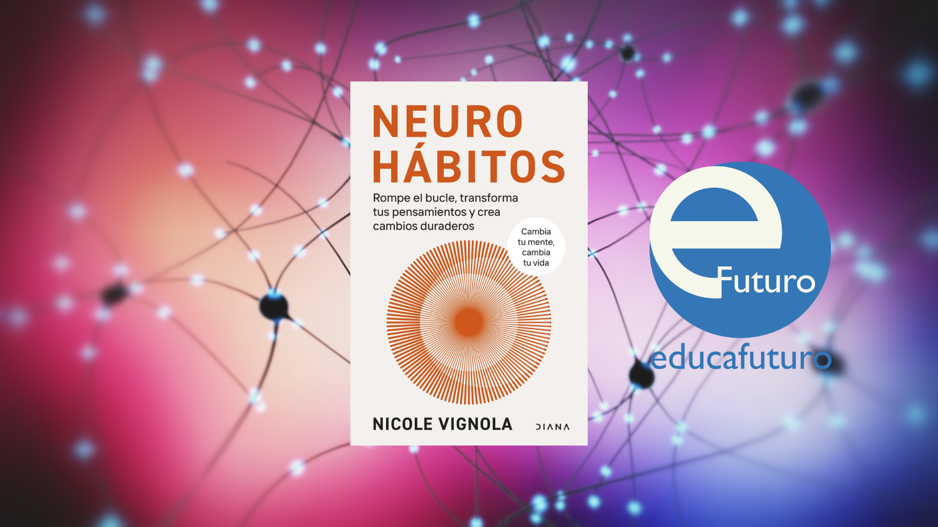 Neuro hábitos: Transforma Tu Cerebro