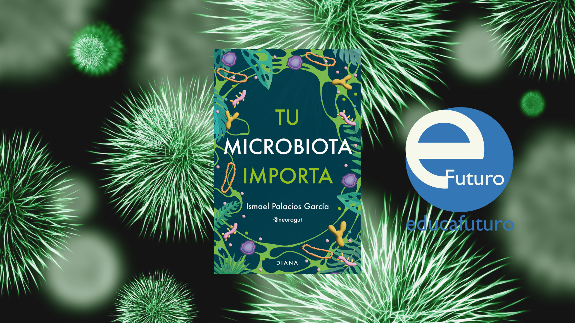 Reseña: Tu microbiota importa